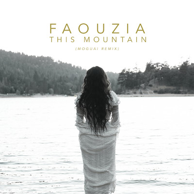 This Mountain (Moguai Remix)/Faouzia