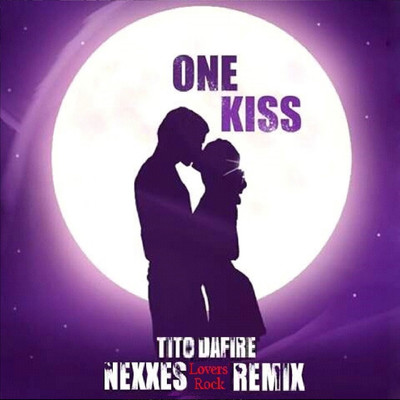 One Kiss (Nexxes Lovers Rock Remix)/Tito Da. Fire