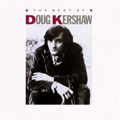 アルバム/The Best Of Doug Kershaw/Doug Kershaw