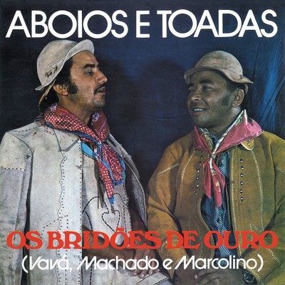 Aboios e toadas (Os brindoes de ouro)/Vava Machado & Marcolino