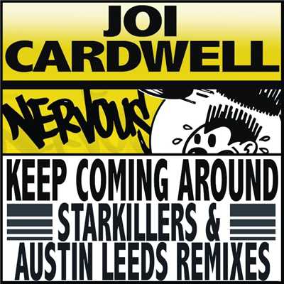 Keep Coming Around (Starkillers & Austin Leeds Remix)/Joi Cardwell