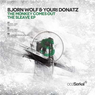 The Monkey Comes Out The Sleave EP/Bjorn Wolf & Youri Donatz