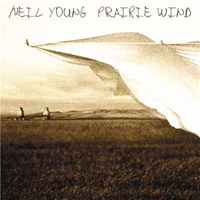 Prairie Wind/Neil Young