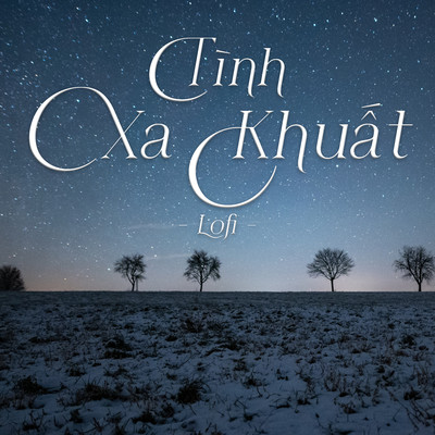 シングル/Tinh Xa Khuat (lofi)/Hoang Mai
