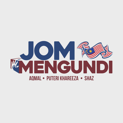 Jom Mengundi/PUTERI KHAREEZA, SHAZ & AQMAL
