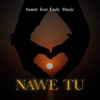Nawe Tu (feat. Lody Music)/Samir