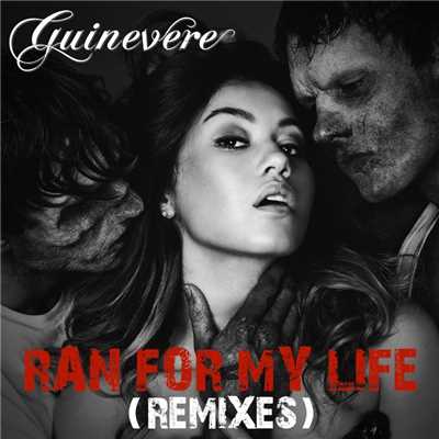 Ran for My Life (Remixes)/Guinevere