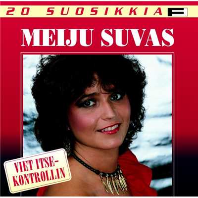 アルバム/20 Suosikkia ／ Viet itsekontrollin/Meiju Suvas