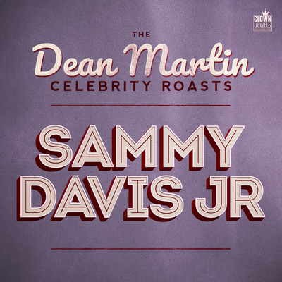 The Dean Martin Celebrity Roasts: Sammy Davis, Jr./Various Artists