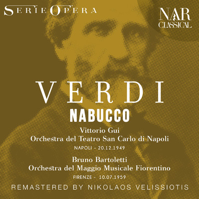 Nabucco, IGV 19, Act IV: ”Son pur queste le mie membra！...” (Nabucco, Coro)/Orchestra del Maggio Musicale Fiorentino