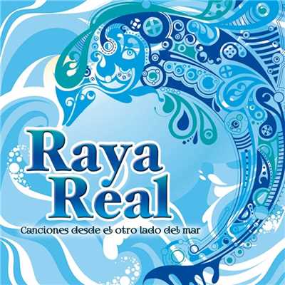 Canciones desde el otro lado del mar/Raya Real