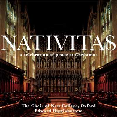 Nativitas/Edward Higginbottom & New College Choir