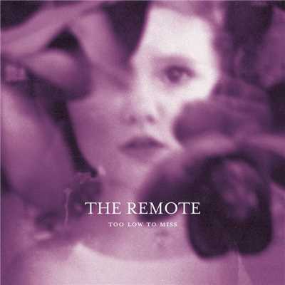 Please Change Your Mind/The Remote