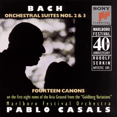 Bach: 14 Canons & Orchestral Suites Nos. 2 & 3/Marlboro Festival Orchestra／Pablo Casals