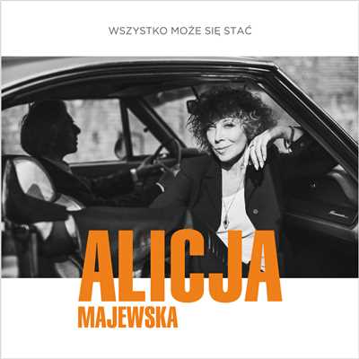 アルバム/Wszystko Moze Sie Stac/Alicja Majewska