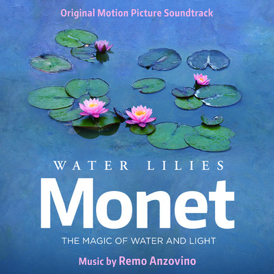 アルバム/Water Lilies of Monet (Original Motion Picture Soundtrack)/Remo Anzovino