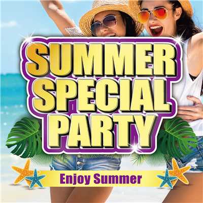 SUMMER SPECIAL PARTY -Enjoy Summer-/PARTY HITS PROJECT