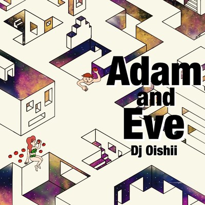 シングル/Adam and Eve/DJ Oishii