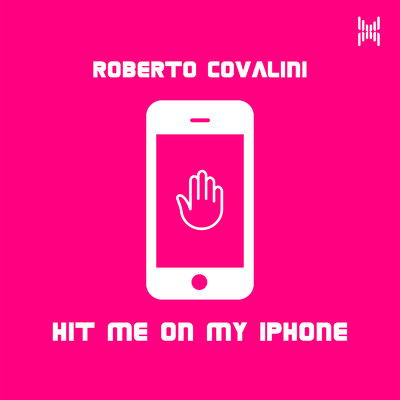 Hit Me On My iPhone/Roberto Covalini