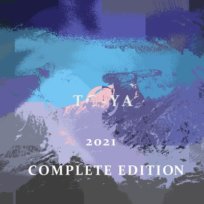 アルバム/2021 Complete Edition/To-Ya
