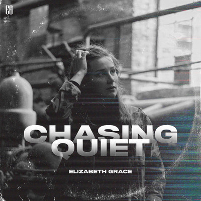 Chasing Quiet/Elizabeth Grace