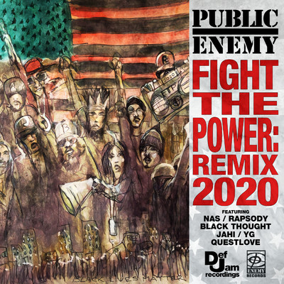 シングル/Fight The Power: Remix 2020 (Clean) (featuring Nas, Rapsody, Black Thought, Jahi, YG, Questlove)/パブリック・エネミー
