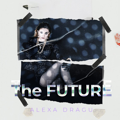 シングル/The Future/Alexa Dragu