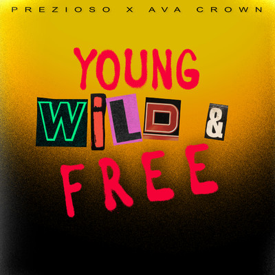 シングル/Young, Wild & Free/Prezioso／AVA CROWN