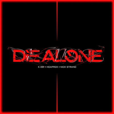 Die Alone/K-391／Hoaprox／Nick Strand