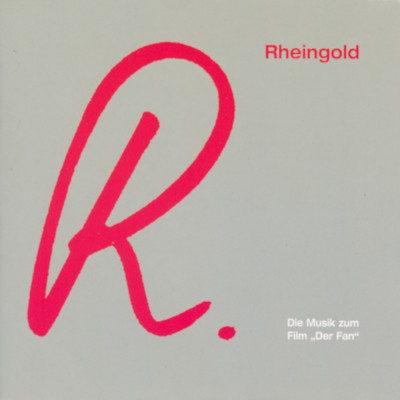 R. - Die Musik zum Film ”Der Fan” (Remastered 2005)/Rheingold