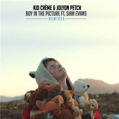 Boy In The Picture (featuring Sian Evans／Satin Jackets Remix)/Kid Creme／Jolyon Petch