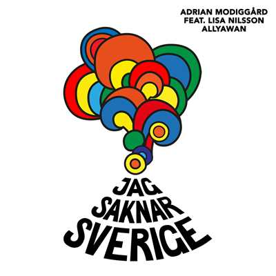 Jag saknar Sverige (featuring Lisa Nilsson, Allyawan, GET UP Soul Choir)/Adrian Modiggard