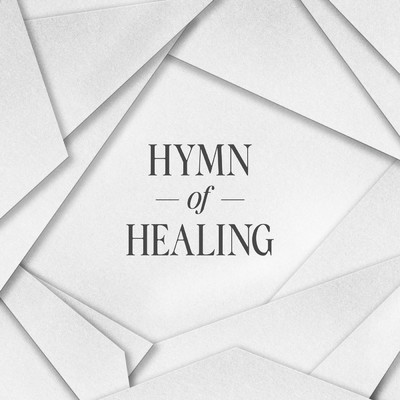 シングル/Hymn Of Healing (featuring Matt Redman)/Austin Stone Worship