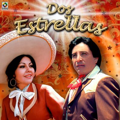 Dos Estrellas/Cornelio Reyna／Mercedes Castro