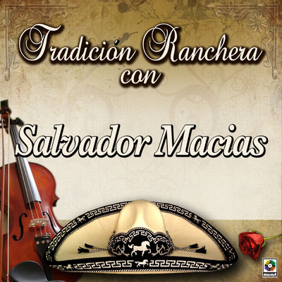 Tradicion Ranchera Con Salvador Macias/Salvador Macias