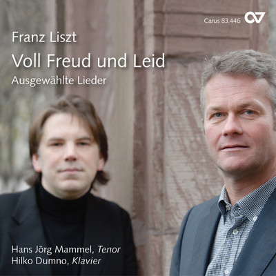 Franz Liszt: Voll Freud und Leid. Ausgewahlte Lieder/Hans-Jorg Mammel／Hilko Dumno