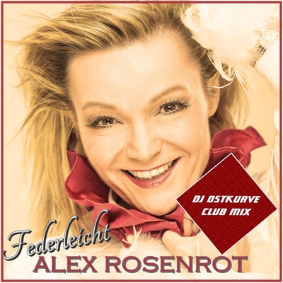 シングル/Federleicht (DJ Ostkurve Club Mix)/Alex Rosenrot