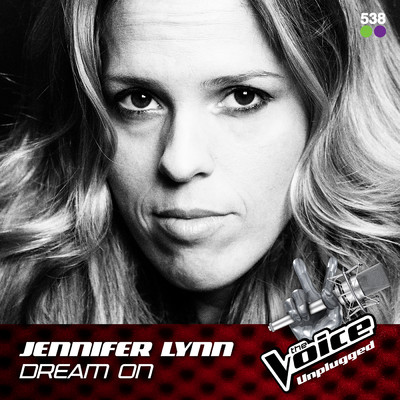 シングル/Dream On (From The Voice Unplugged @ 538)/Jennifer Lynn