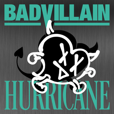 HURRICANE/BADVILLAIN