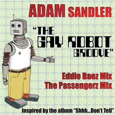 アルバム/The Gay Robot Groove (DMD 2-Track Single)/Adam Sandler