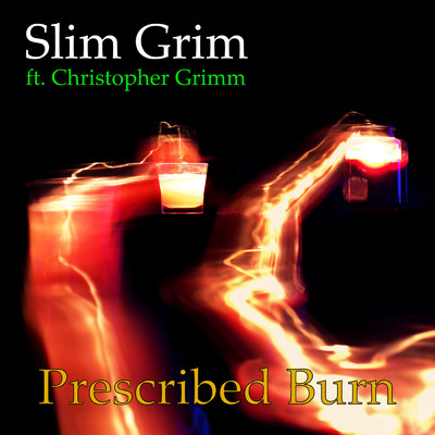 Prescribed Burn (feat. Christopher Grimm)/Slim Grim