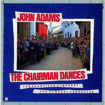 アルバム/The Chairman Dances/John Adams
