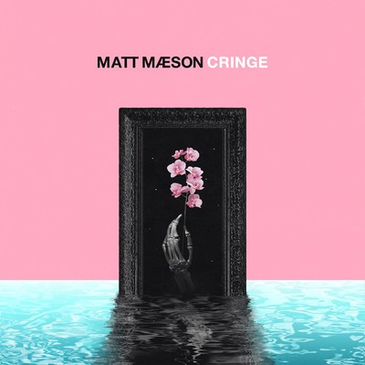 シングル/Cringe/Matt Maeson