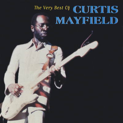 The Very Best of Curtis Mayfield/Curtis Mayfield