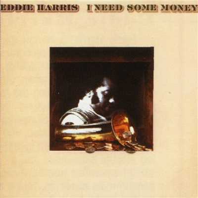 アルバム/I Need Some Money/Eddie Harris
