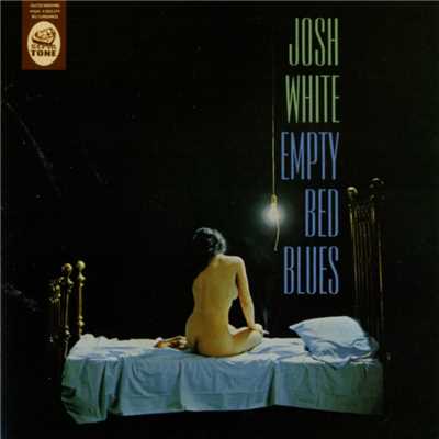 アルバム/Empty Bed Blues/Josh White