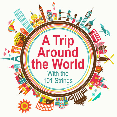 アルバム/A Trip Around the World with the 101 Strings/101 Strings Orchestra