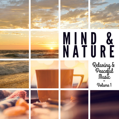 アルバム/Mind & Nature: Relaxing and Peaceful Music, Vol. 1/Various Artists