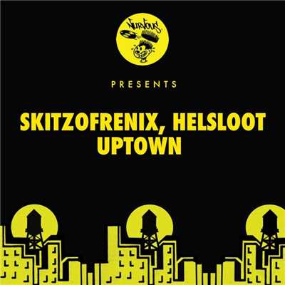 Uptown/Skitzofrenix