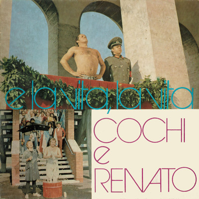 アルバム/E la vita, la vita/Cochi e Renato